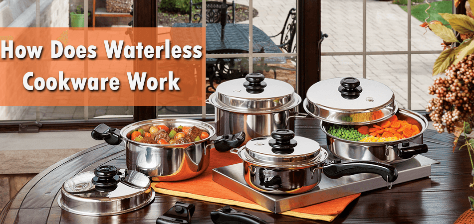 how-does-waterless-cookware-work-hihomepicks